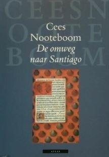 Cees Nooteboom - De omweg naar Santiago, Ophalen of Verzenden, Nieuw