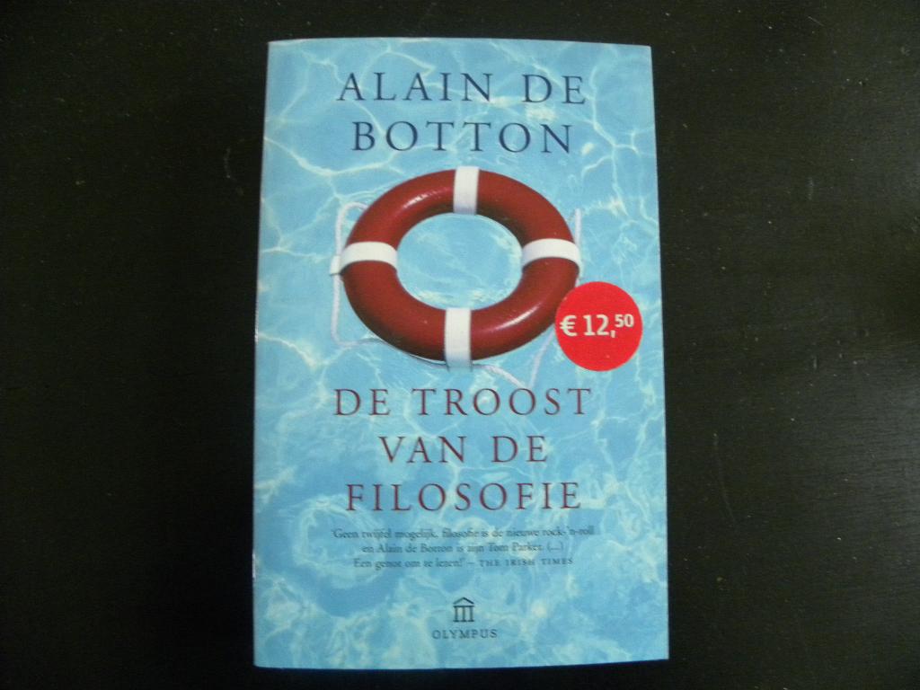 Alain de Botton : De troost van de filosofie., Boeken, Ophalen of Verzenden, Zo goed als nieuw, Algemeen