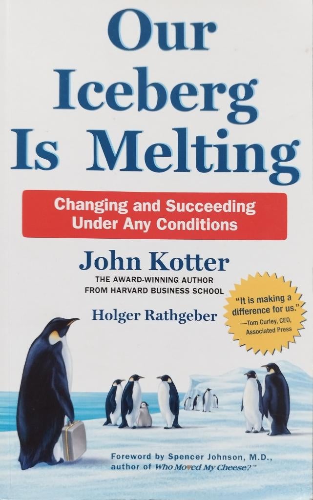 Our Iceberg is Melting: 9781447263272 in, Verzenden, John Kotter / Holger Rathgeber, Management, Zo goed als nieuw