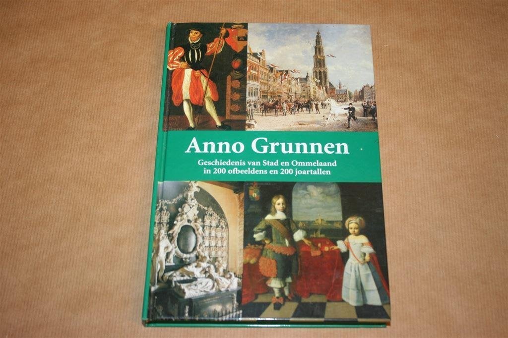 Anno Grunnen: geschiedenis van stad en ommelaand, Ophalen of Verzenden, Zo goed als nieuw