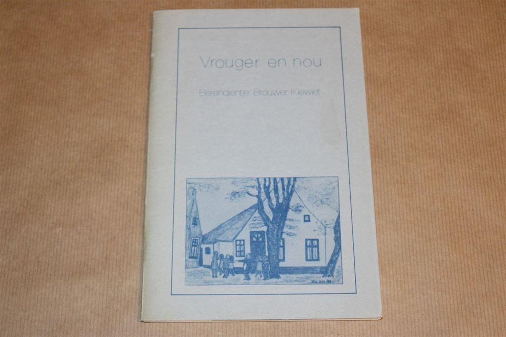 Vrouger en nou - Bourtange - Berendientje Brouwer, Boeken, Geschiedenis | Stad en Regio, Ophalen of Verzenden, Zo goed als nieuw