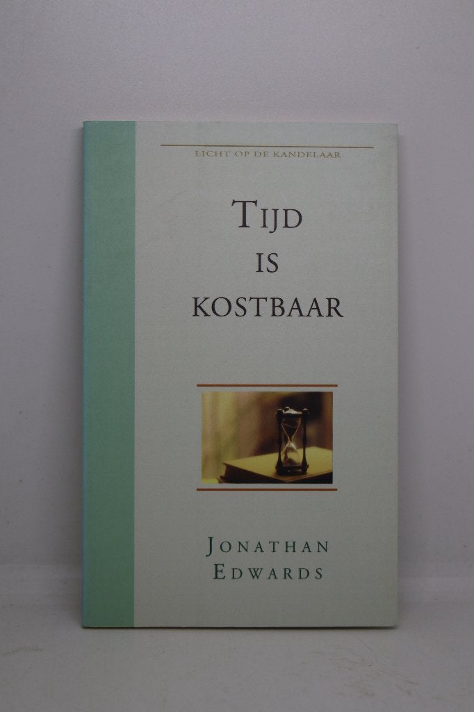 Tijd is kostbaar - Jonathan Edwards, Ophalen of Verzenden, Gelezen