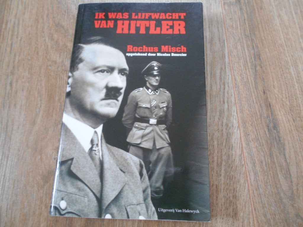 Rochus Misch Ik was lijfwacht van Hitler, Ophalen of Verzenden, Tweede Wereldoorlog, Zo goed als nieuw, Overige onderwerpen