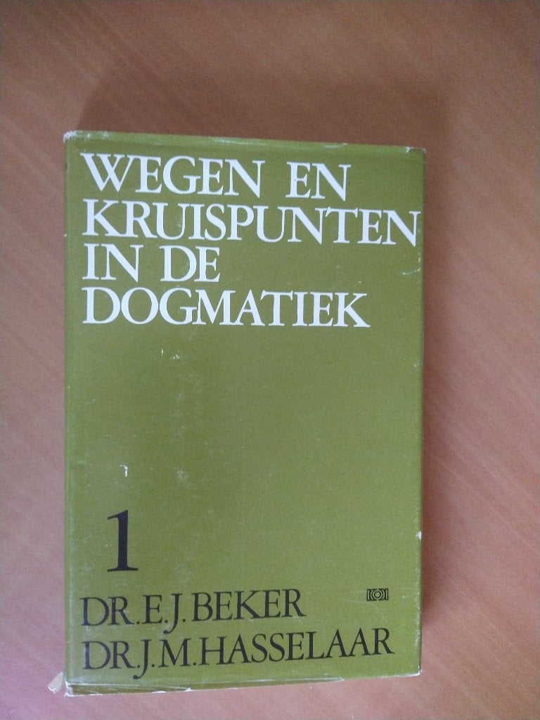 Wegen en kruispunten in de dogmatiek 1. Beker - Hasselaar, Ophalen of Verzenden, Zo goed als nieuw
