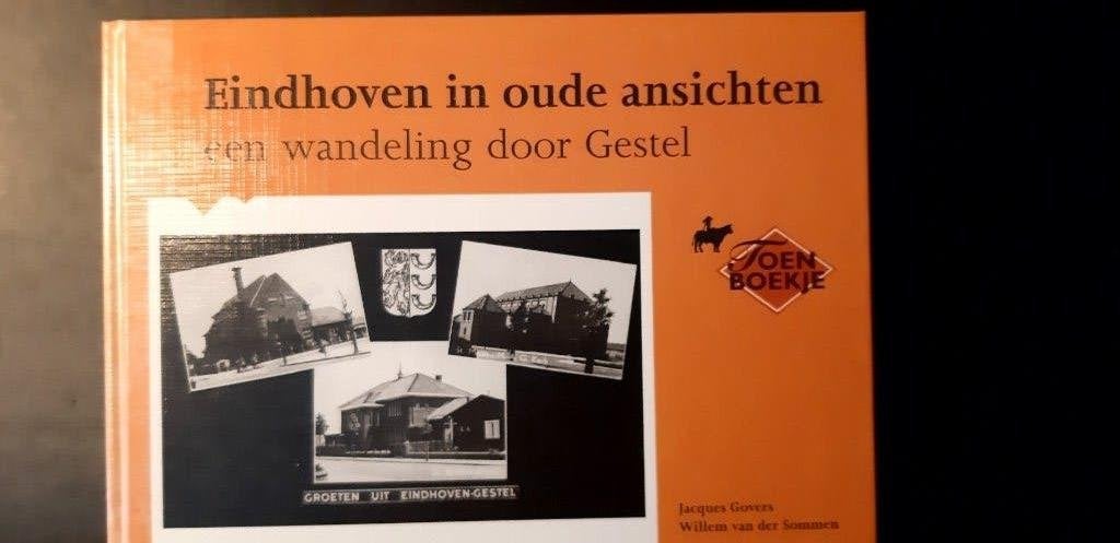 EINDHOVEN IN OUDE ANSICHTEN, WANDELING DOOR GESTEL, Boeken, Ophalen of Verzenden, Zo goed als nieuw