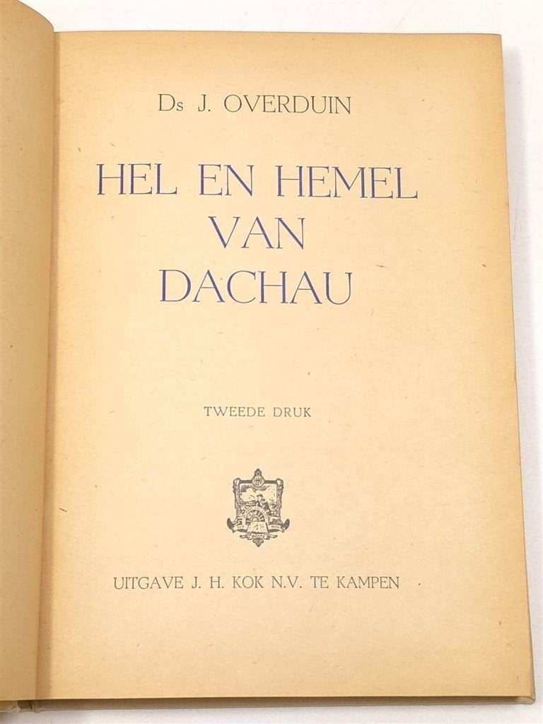 Hel en Hemel van Dachau — Overduin 1e dr. Kok 1945, Ophalen of Verzenden, Tweede Wereldoorlog, Gelezen, Overige onderwerpen