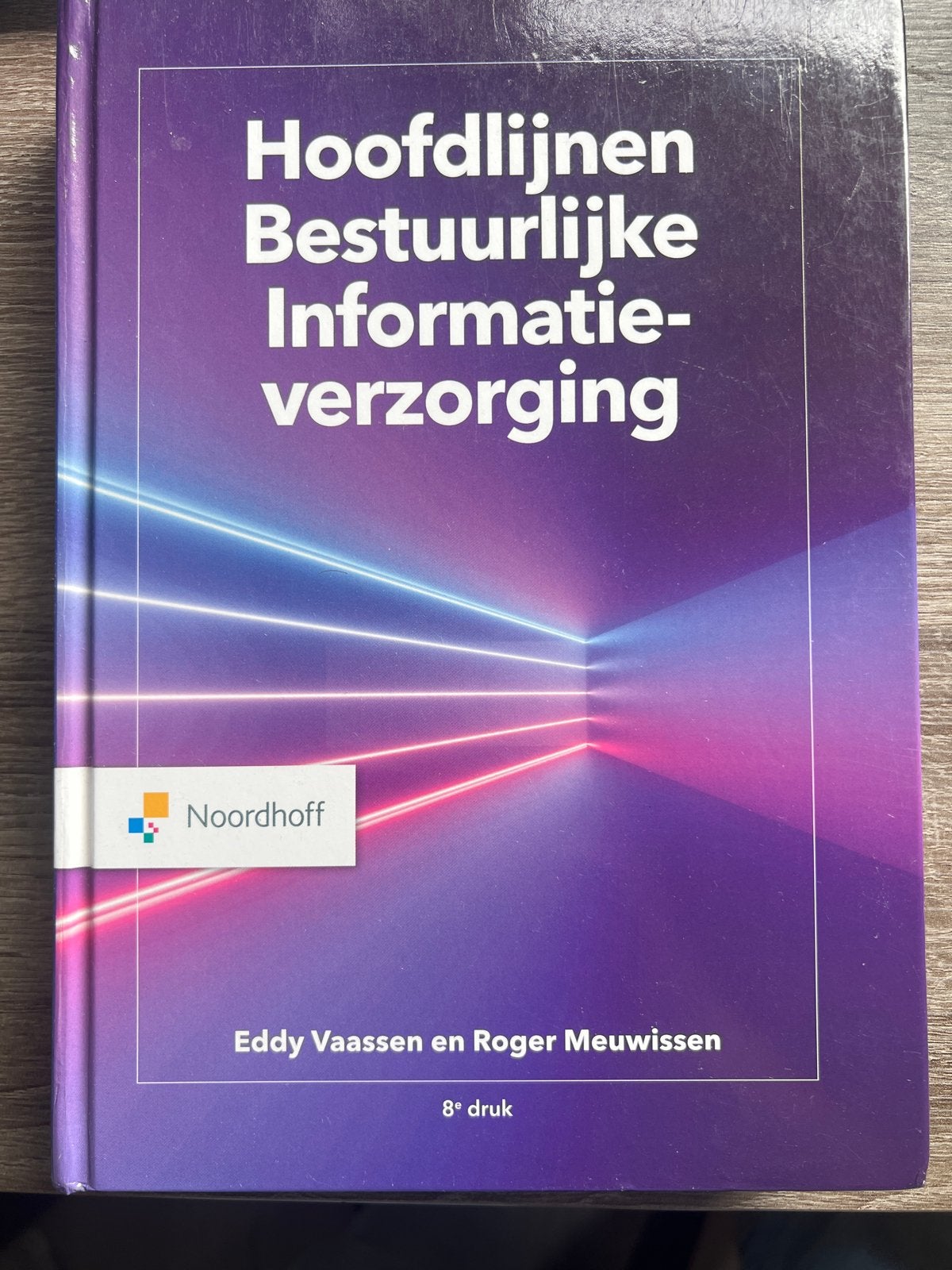 Hoofdlijnen Bestuurlijke Informatieverzorging 8e druk, Ophalen of Verzenden, Gamma, Zo goed als nieuw, HBO