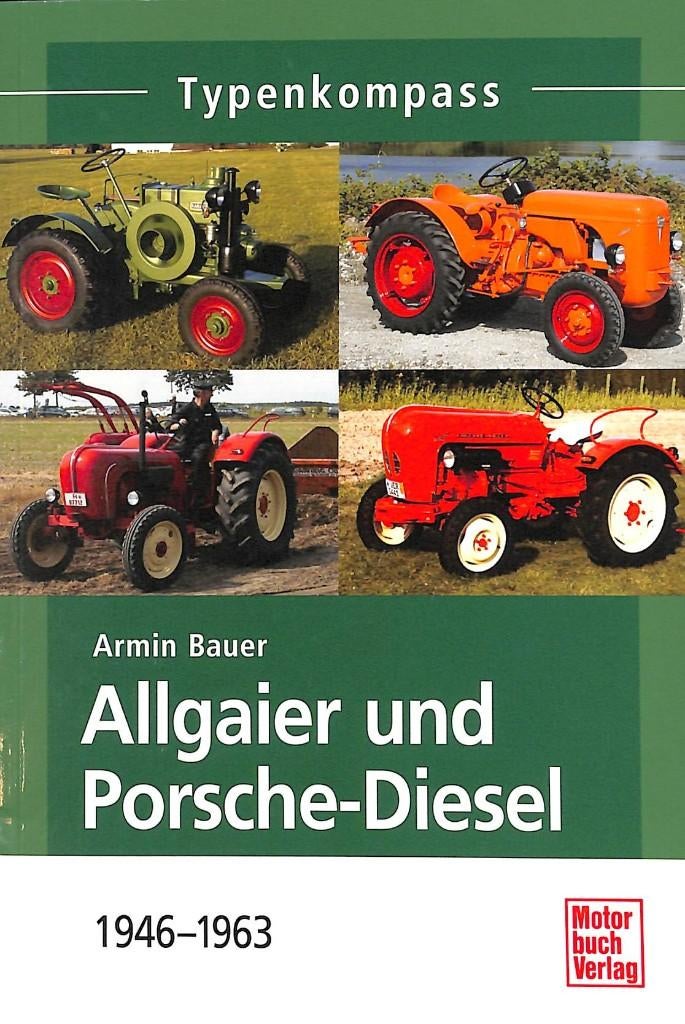Allgaier und Porsche-Diesel 1946-1963, Verzenden, Gelezen, Armin Bauer, Tractor en Landbouw