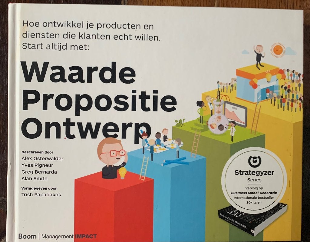 Waarde Propositie Ontwerp 9789462760158, Boeken, Alexander Osterwalder, Yves Pigneur, Greg Bernarda, Alan Smith, Zo goed als nieuw
