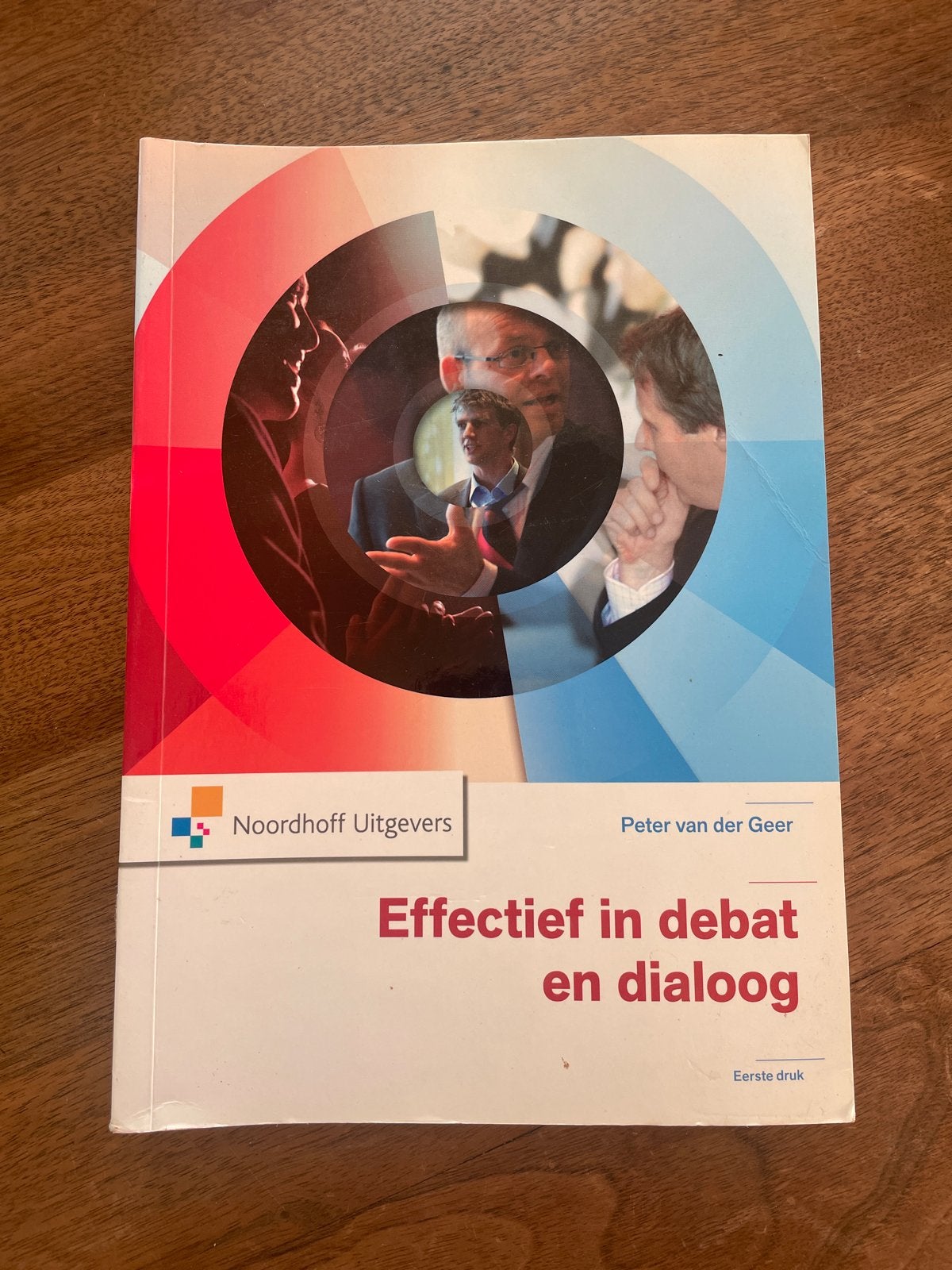 Effectief in debat en dialoog - Peter van der Geer, Ophalen of Verzenden, Zo goed als nieuw, Niet van toepassing