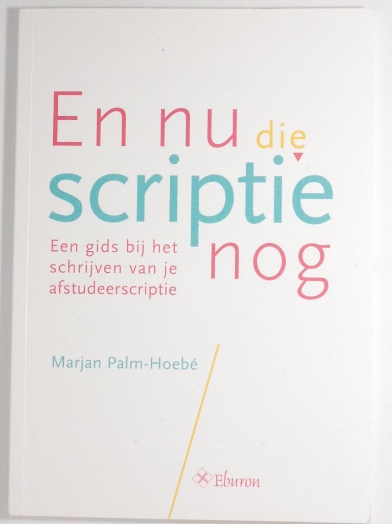 En nu die scriptie nog - Afstudeerscriptie schrijven (2016), Verzenden, HBO, Zo goed als nieuw, Marjan Palm-Hoebé
