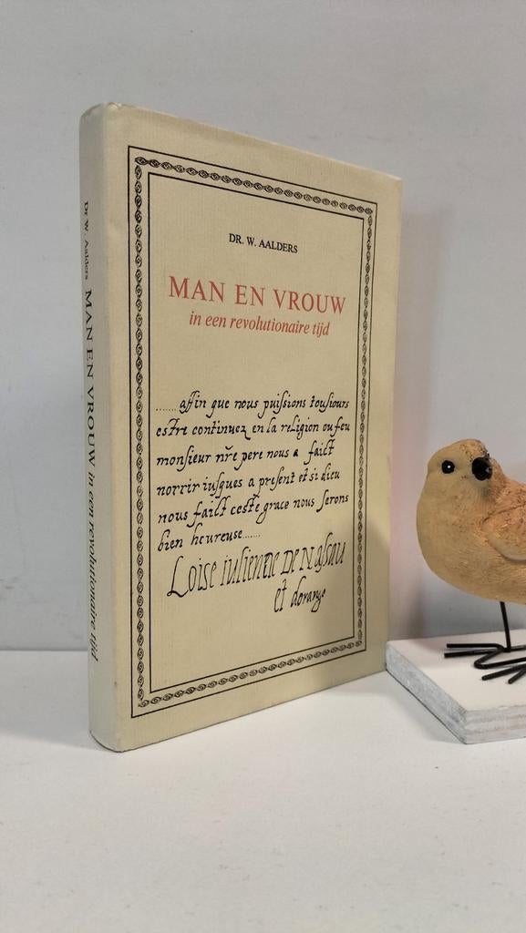 Aalders, Dr. W.; Man en vrouw in een revolutionaire tijd, Boeken, Ophalen of Verzenden, Gelezen, Christendom | Protestants