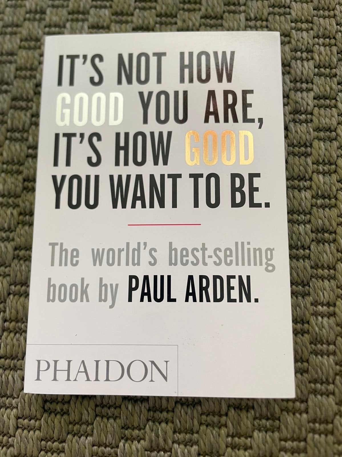 Boek: It's Not How Good You Are, It's How Good You Want to B, Ophalen of Verzenden, Zo goed als nieuw, Wereld overig