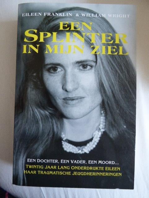 5....Eileen Franklin Een splinter in mijn ziel, Ophalen of Verzenden