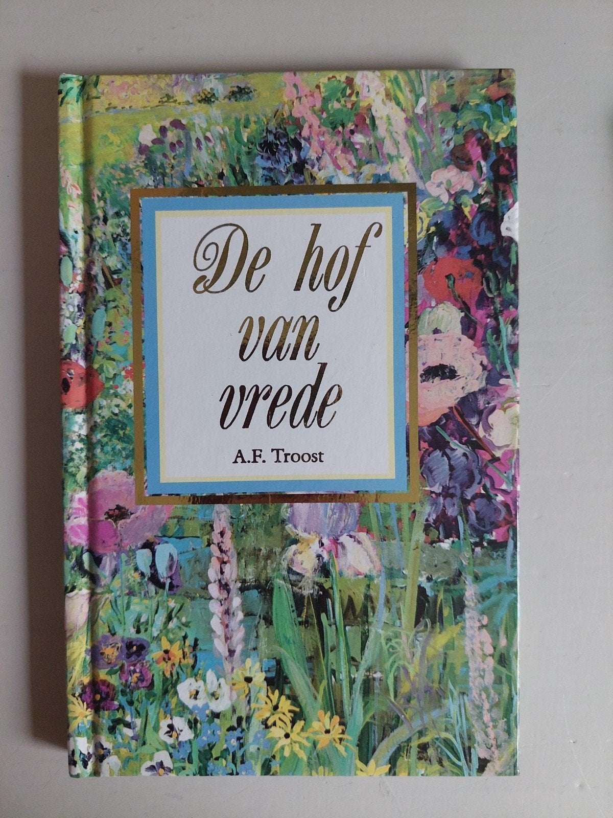 De hof van vrede - A.F. Troost, Ophalen of Verzenden, Gelezen, A.F. Troost, Nederland