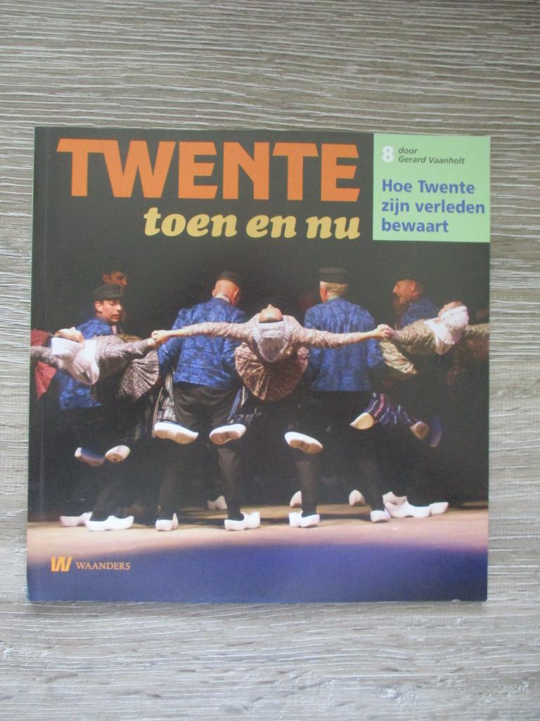 Twente toen en nu  8 - Hoe Twente zijn verleden bewaart -, Ophalen of Verzenden, Gelezen