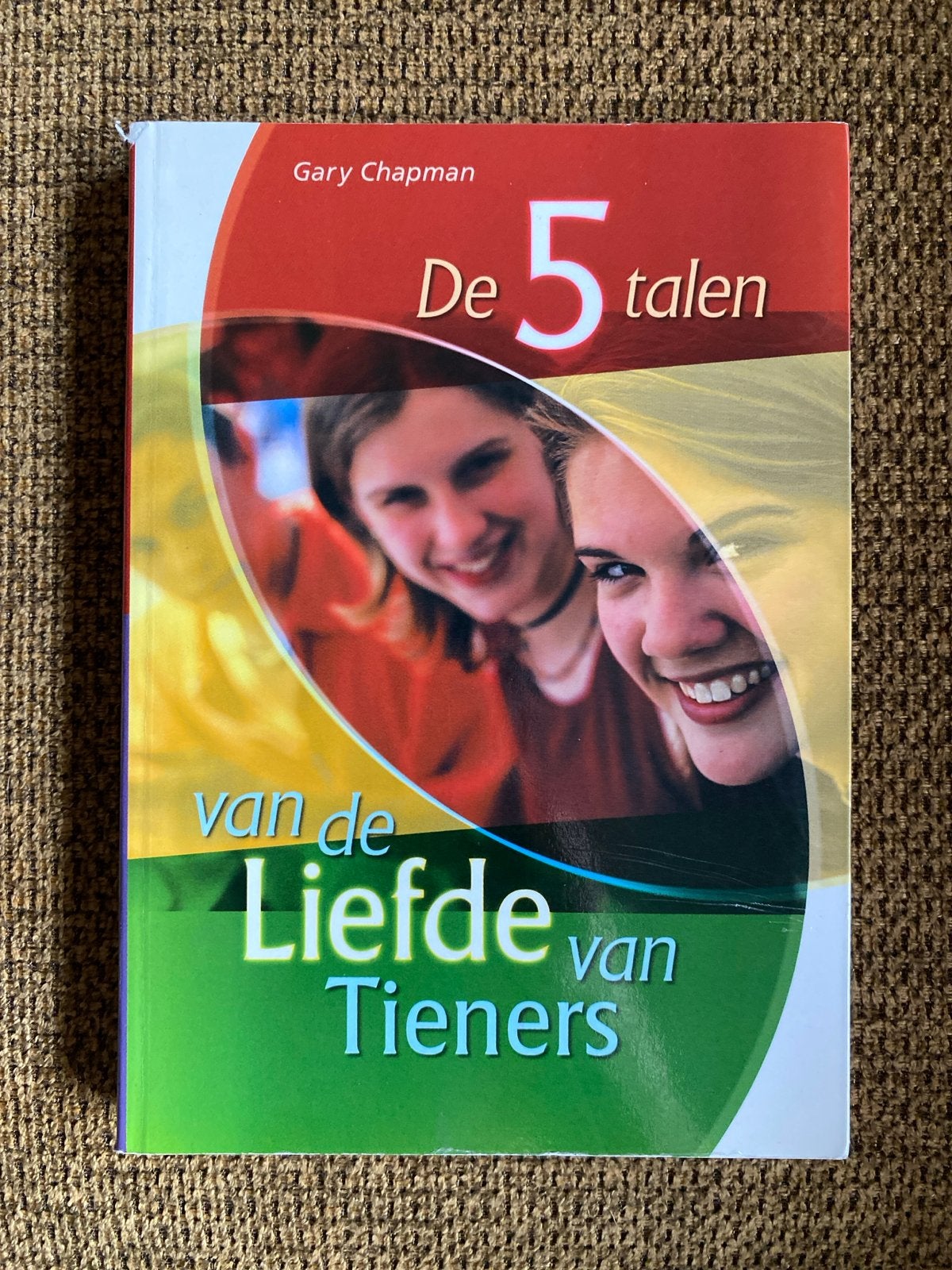 Gary Chapman - De 5 talen van de Liefde van Tieners, Ophalen of Verzenden, Zo goed als nieuw, Nederland, Gary Chapman