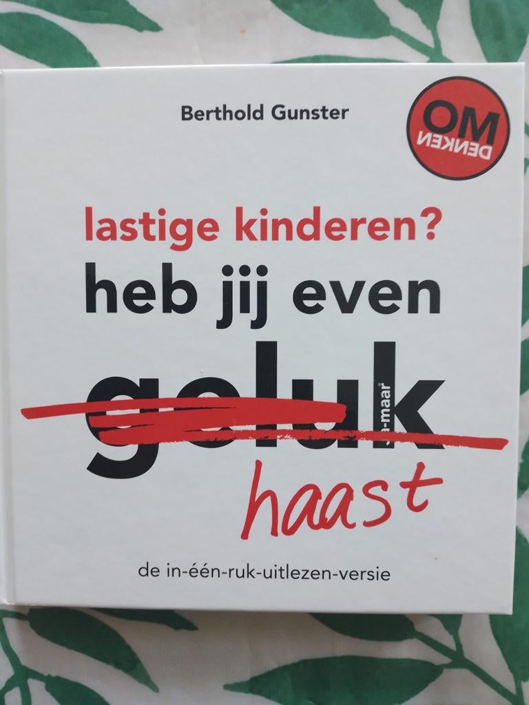 Lastige kinderen? Heb jij even geluk - Omdenken, Ophalen of Verzenden, Zo goed als nieuw, Opvoeding tot 6 jaar, Berthold Gunster