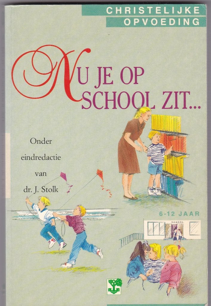 Stolk, J. (red.) – Nu je op school zit (8-12 jaar), Ophalen of Verzenden, Zo goed als nieuw, Sociale psychologie, Stolk, J. (red.)
