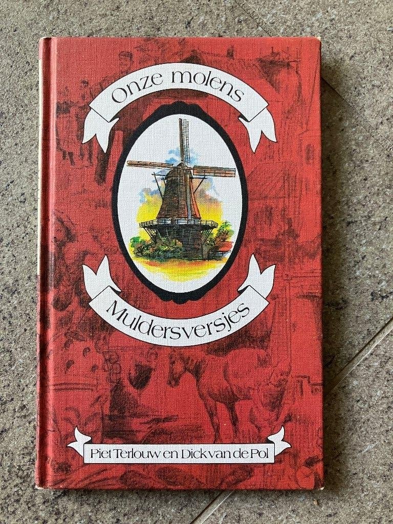 Onze Molens Muldersversjes - Piet Terlouw en Dick van de Pol, Boeken, Ophalen of Verzenden, Piet Terlouw en Dick van de Pol, 20e eeuw of later
