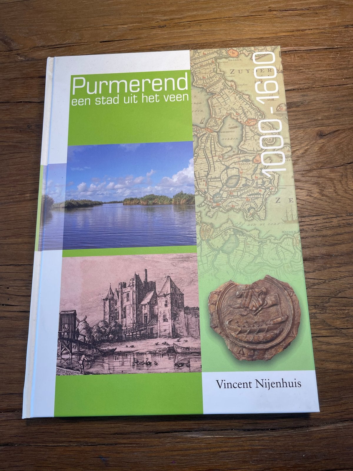 Purmerend: Een Stad uit het Veen 1000-1600 - Vincent Nijenhu, Boeken, Ophalen of Verzenden, 15e en 16e eeuw, Zo goed als nieuw