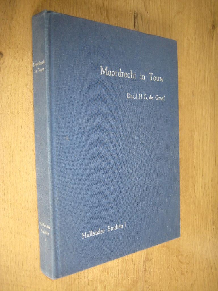 moordrecht in touw - de graaf (hollandse stidien 1), Boeken, Ophalen of Verzenden, Zo goed als nieuw