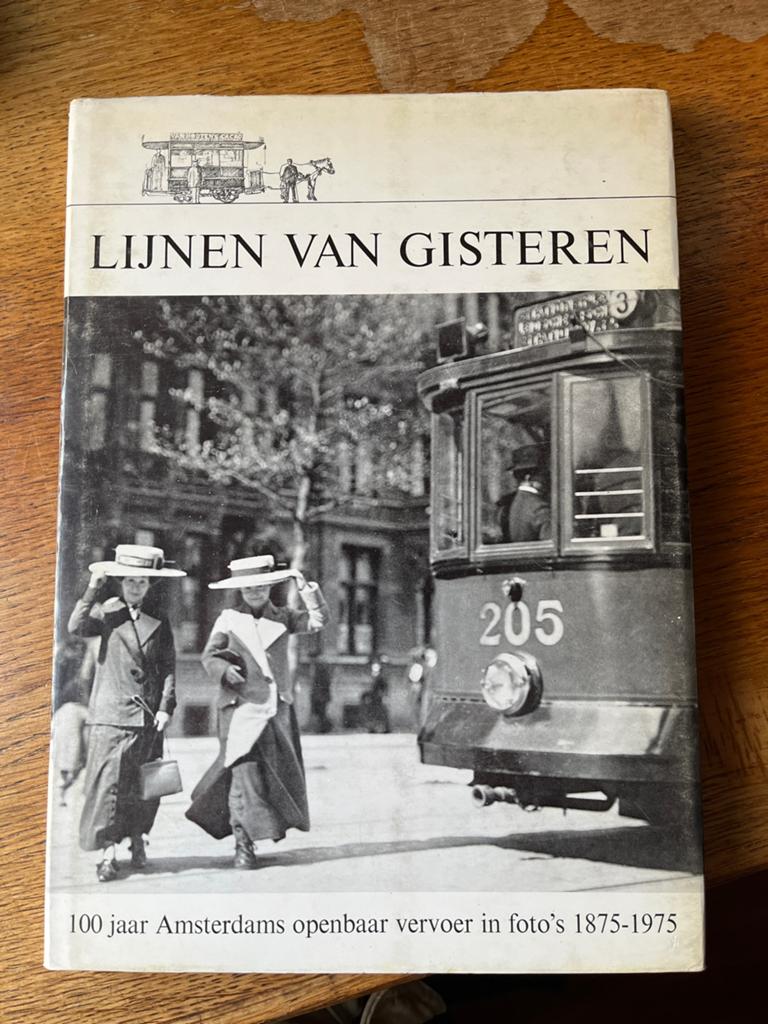 Lijnen van Gisteren: 100 jaar Amsterdams openbaar vervoer, Ophalen of Verzenden, Gelezen, Tram