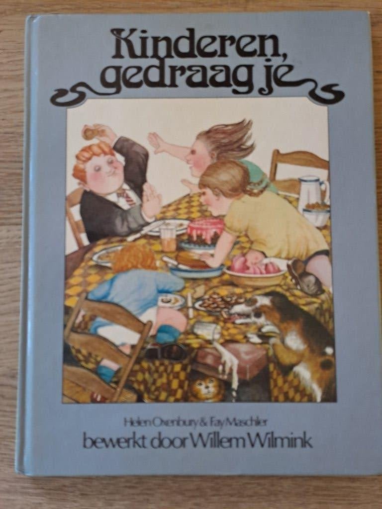 KINDEREN GEDRAAG JE. HELEN OXENBURY/WILLEM WILMINK., Boeken, Gelezen, Fictie algemeen, Jongen of Meisje, Ophalen of Verzenden