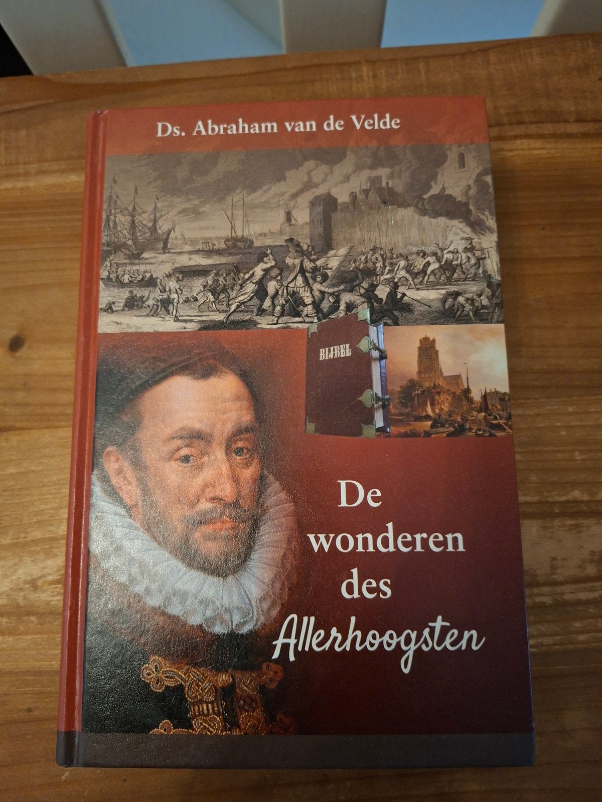 Abraham van de Velde - De wonderen des Allerhoogsten, Ophalen of Verzenden, Zo goed als nieuw, Abraham van de Velde