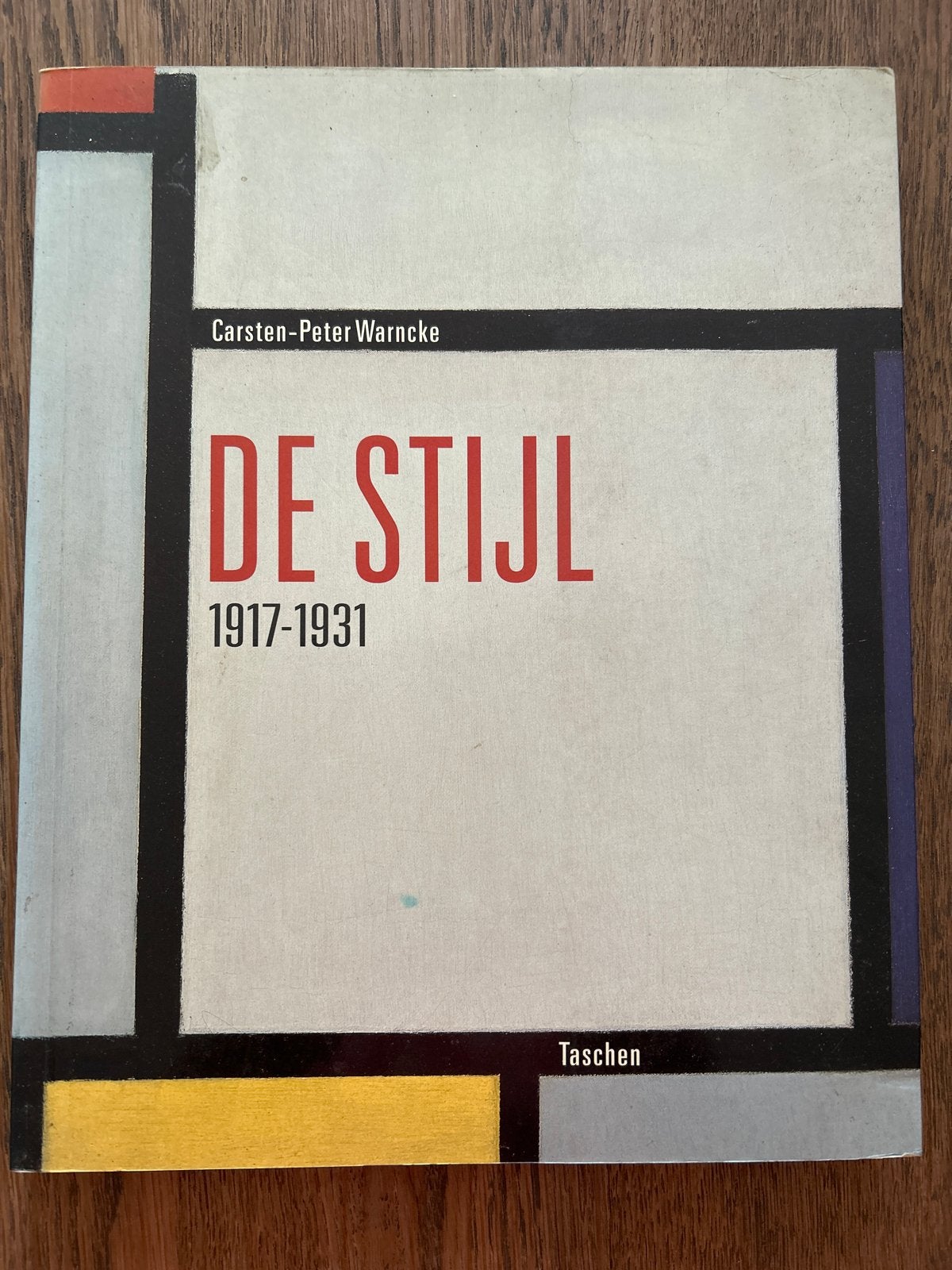 De Stijl 1917-1931 - Carsten-Peter Warncke (Taschen), Ophalen of Verzenden, Gelezen, Schilder- en Tekenkunst