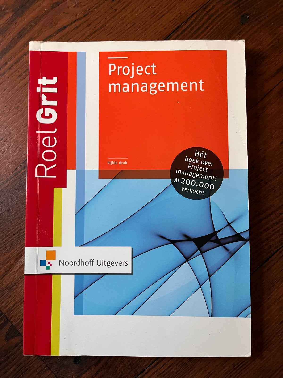 Projectmanagement - Roel Grit (Vijfde druk), Boeken, Ophalen of Verzenden, Gamma, Gelezen, HBO