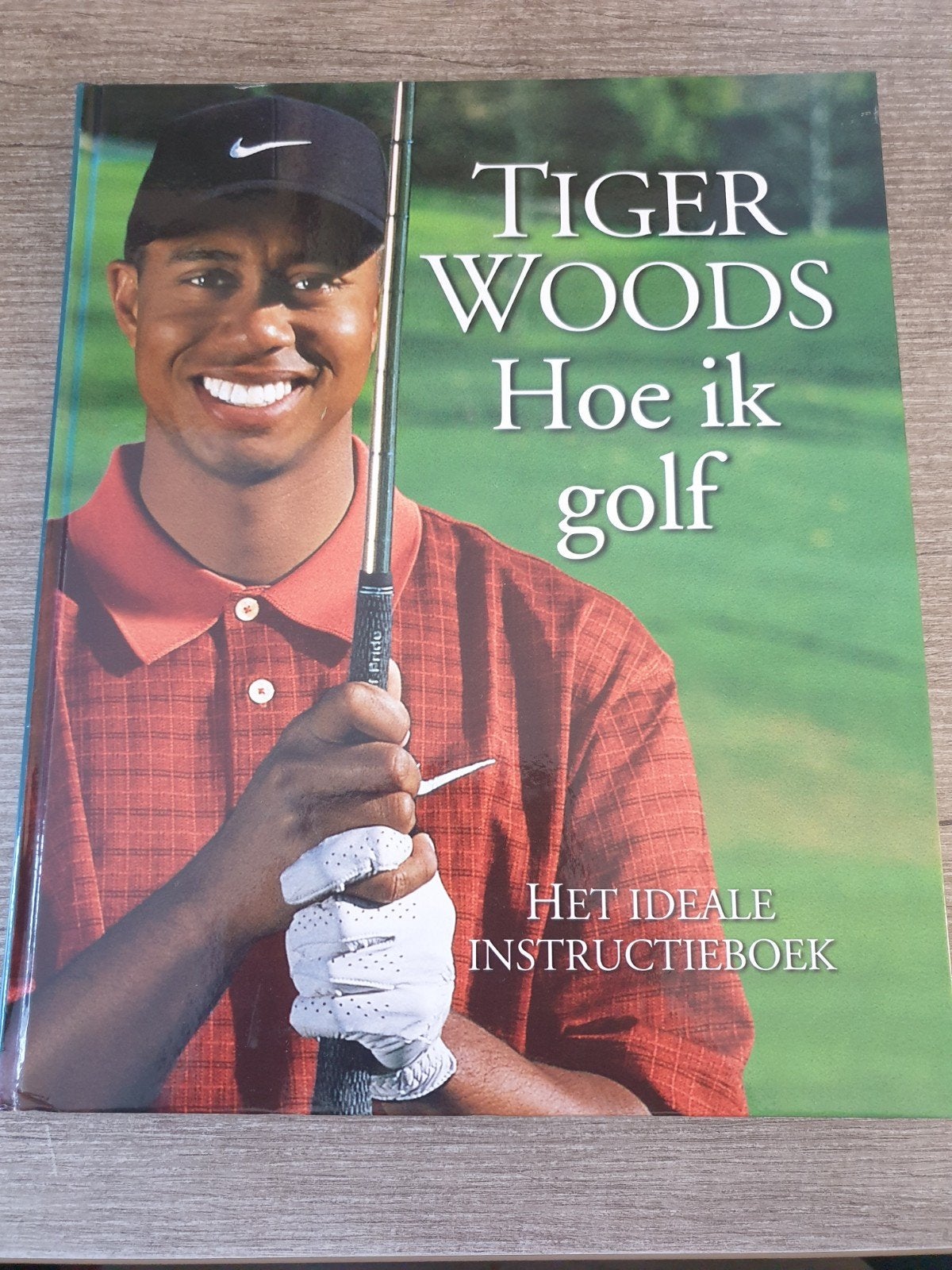 Tiger Woods: Hoe ik golf - Het ideale instructieboek, Ophalen of Verzenden, Gelezen, Tiger Woods