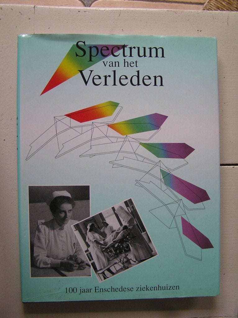 Enschede. Spectrum van het verleden. 100 jaar ziekenhuizen, Ophalen of Verzenden, Gelezen