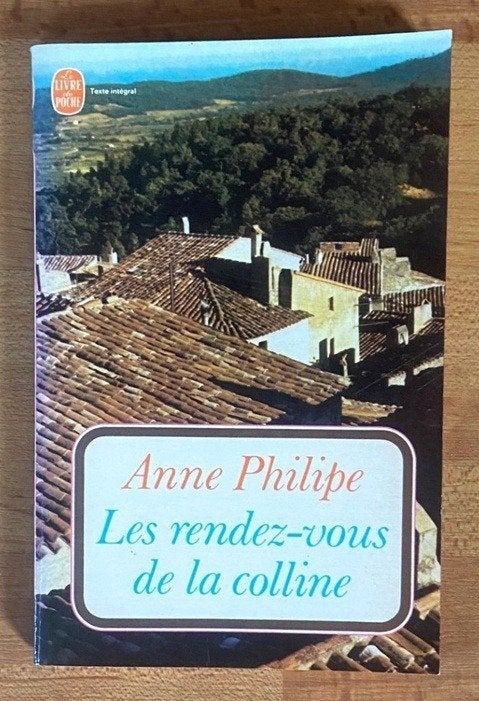 Anne Philipe  - Les rendez-vous de la colline, Ophalen of Verzenden, Zo goed als nieuw, Fictie, Anne Philipe