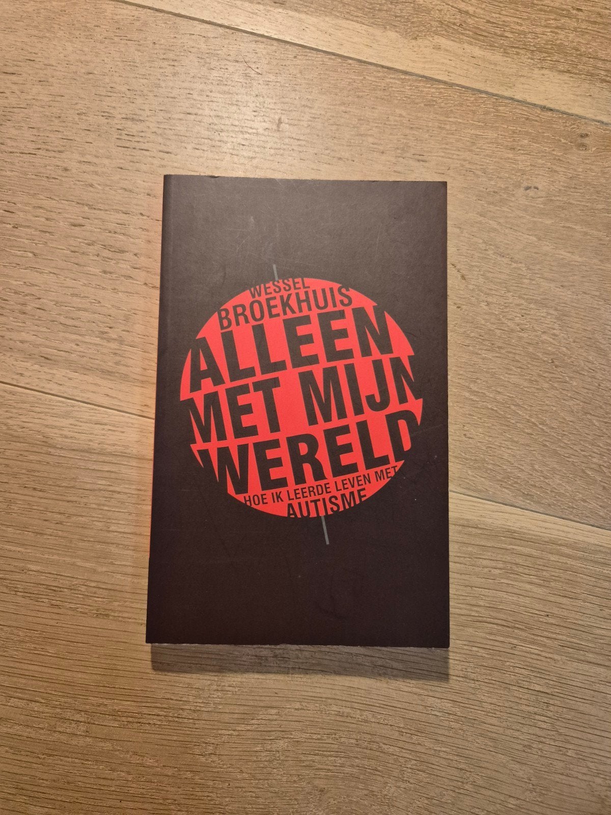 Alleen met mijn wereld - Wessel Broekhuis (Autisme), Ophalen of Verzenden, Zo goed als nieuw, Wessel Broekhuis, Overige