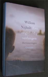 Willem Nijholt : Een ongeduldig verlangen, Boeken, Ophalen of Verzenden, Zo goed als nieuw