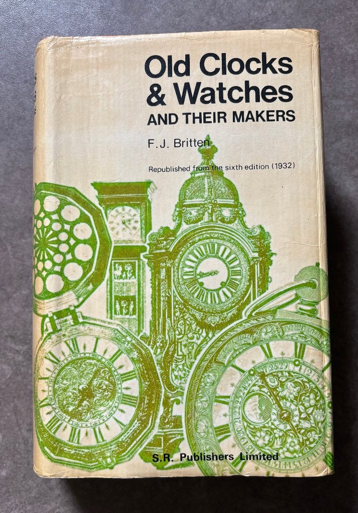 Old Clocks & Watches and ther makers - F.J. Britten, Ophalen of Verzenden