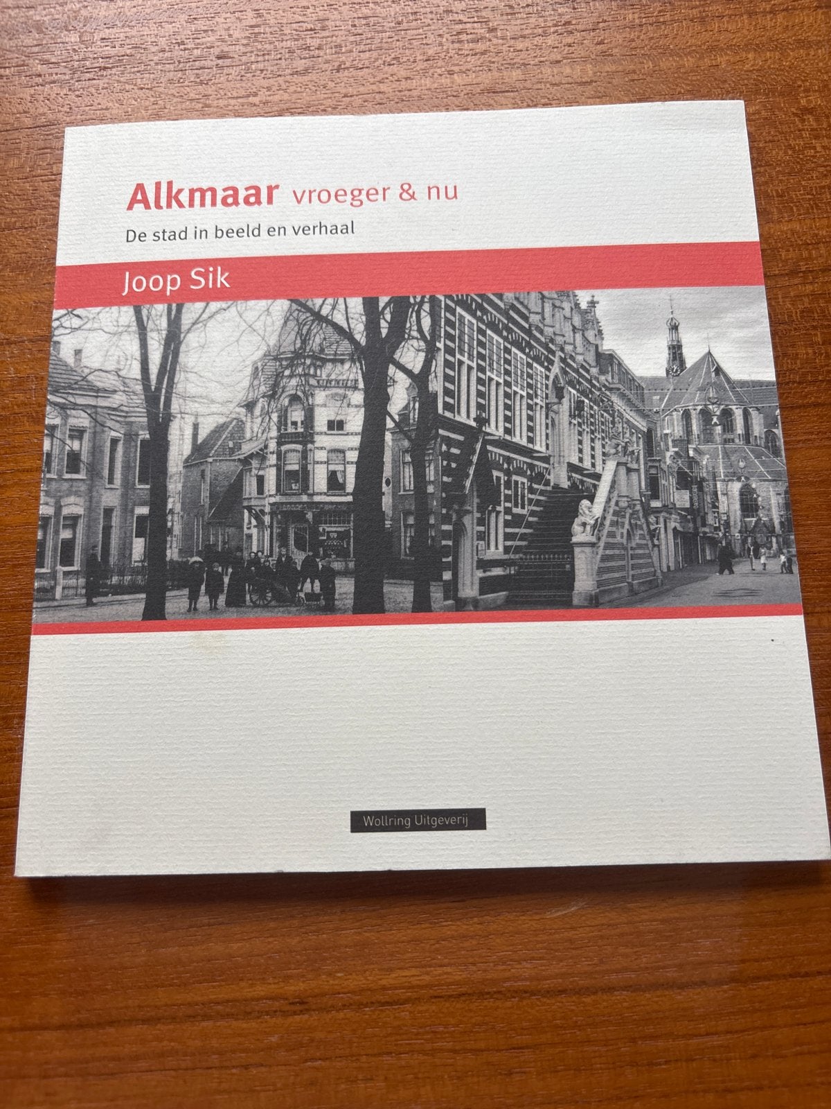 Alkmaar vroeger & nu - De stad in beeld en verhaal, Ophalen of Verzenden, 20e eeuw of later, Zo goed als nieuw