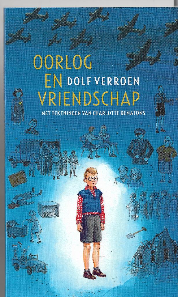 oorlog en vriendschap= Charlotte Dematons=Dolf Verroen, Ophalen of Verzenden, Gelezen