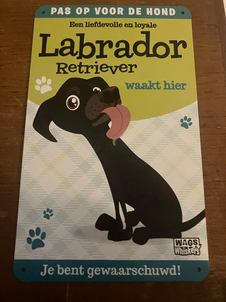 Pas op een Labrador retriever waakt hier, Ophalen of Verzenden