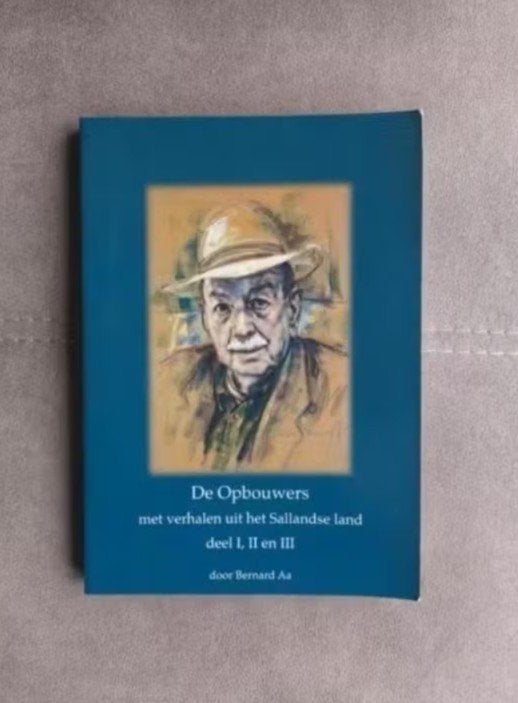 De opbouwers:met verhalen van Sallandse land door Bernard Aa, Overige, Ophalen of Verzenden, Zo goed als nieuw, Bernard Aa