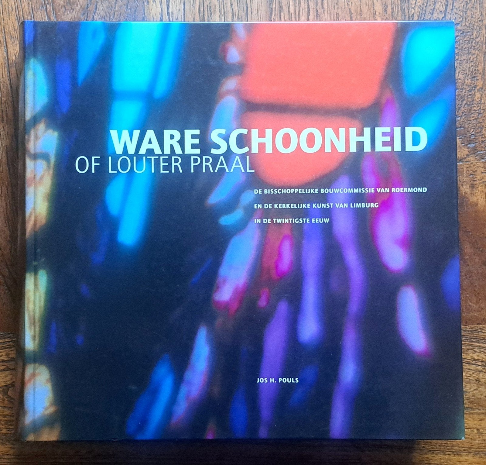 Ware Schoonheid louter praal Bouw- restauratiegeschiedenis, Jos H. Pouls, Nieuw, Ophalen of Verzenden, Overige onderwerpen