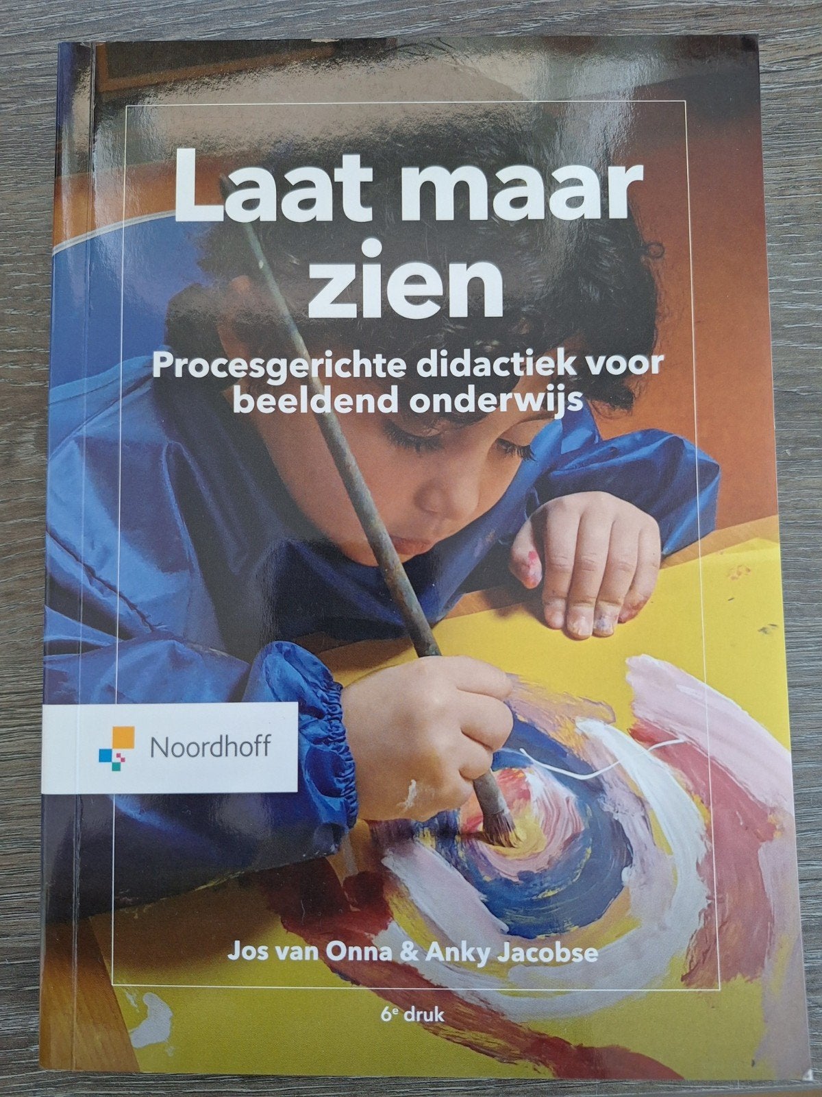 Laat maar zien - Procesgerichte didactiek voor beeldend onde, Boeken, Overige vakken, Jos van Onna & Anky Jacobse, Ophalen of Verzenden