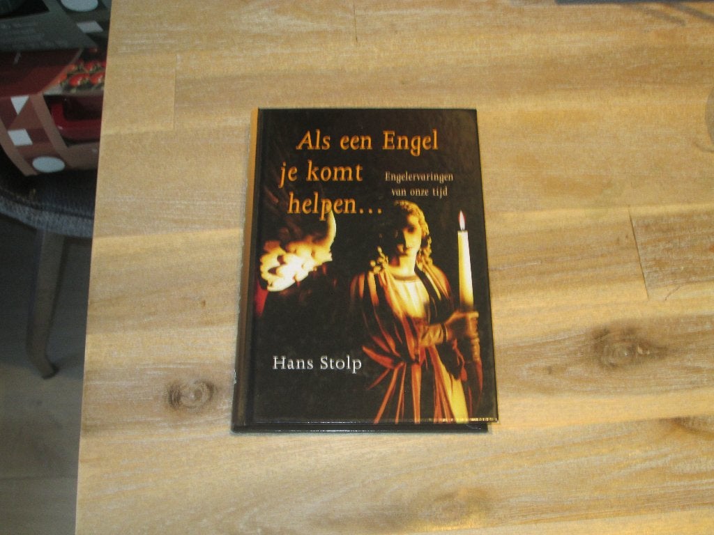 Als een Engel je komt helpen... - Hans Stolp, Achtergrond en Informatie, Spiritualiteit algemeen, Nieuw, Ophalen of Verzenden