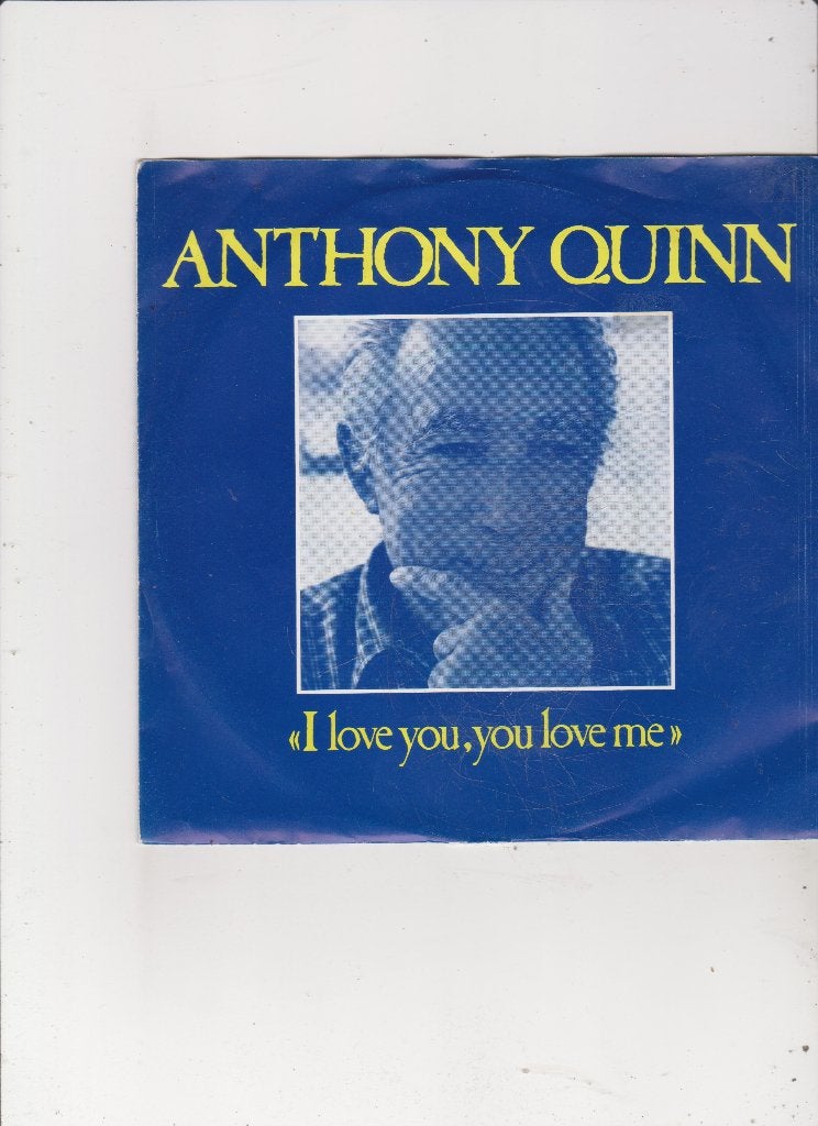 Single Anthony Quinn - I love you, you love me, Ophalen of Verzenden, Gebruikt, 7 inch, Pop