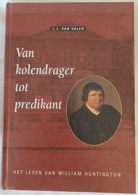 L.J. van Valen: Van kolendrager tot predikant, Ophalen of Verzenden, Zo goed als nieuw, Christendom | Protestants