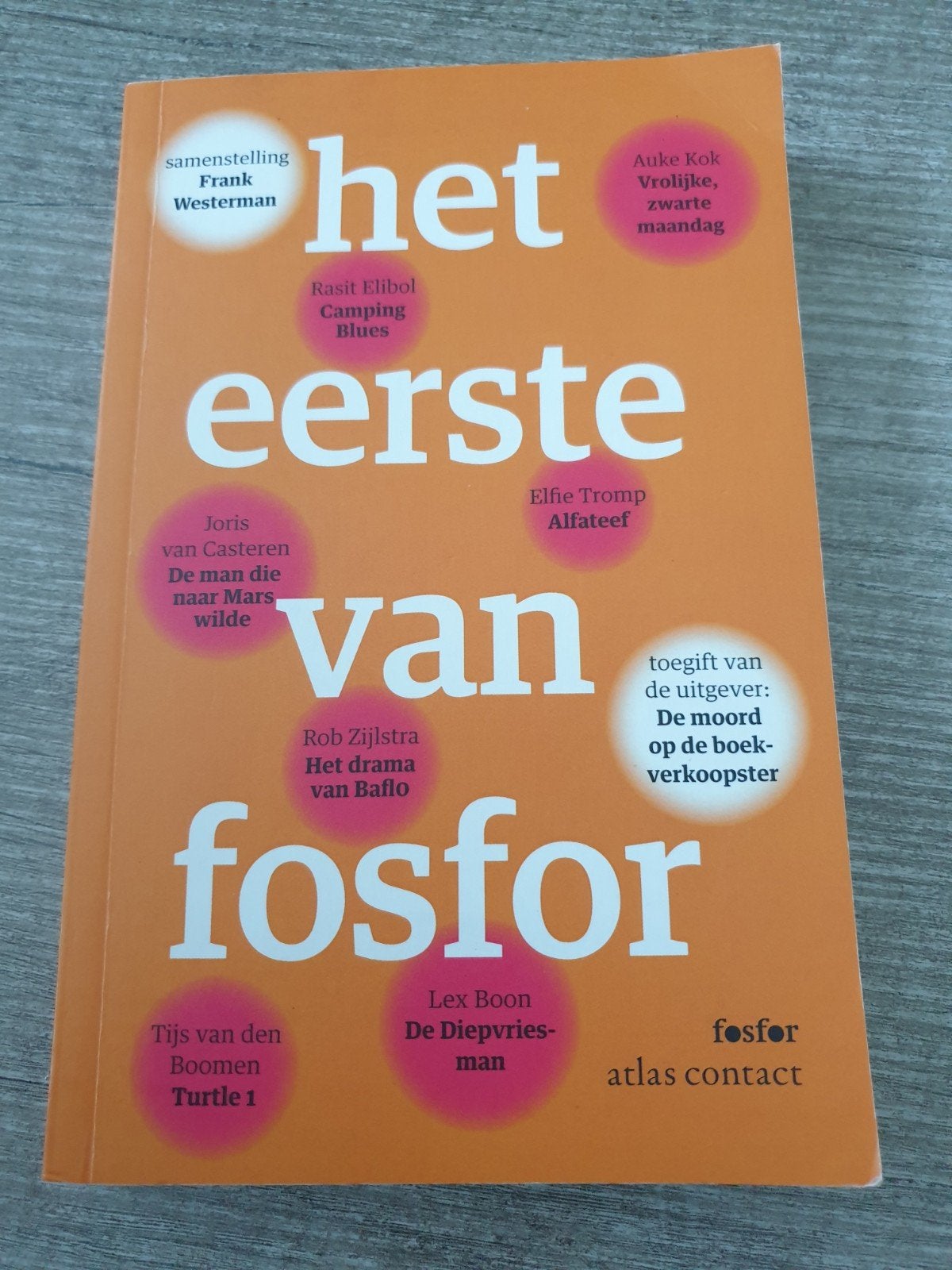 Het Eerste van Fosfor - Verhalenbundel, Ophalen of Verzenden, Gelezen, Frank Westerman (samensteller)