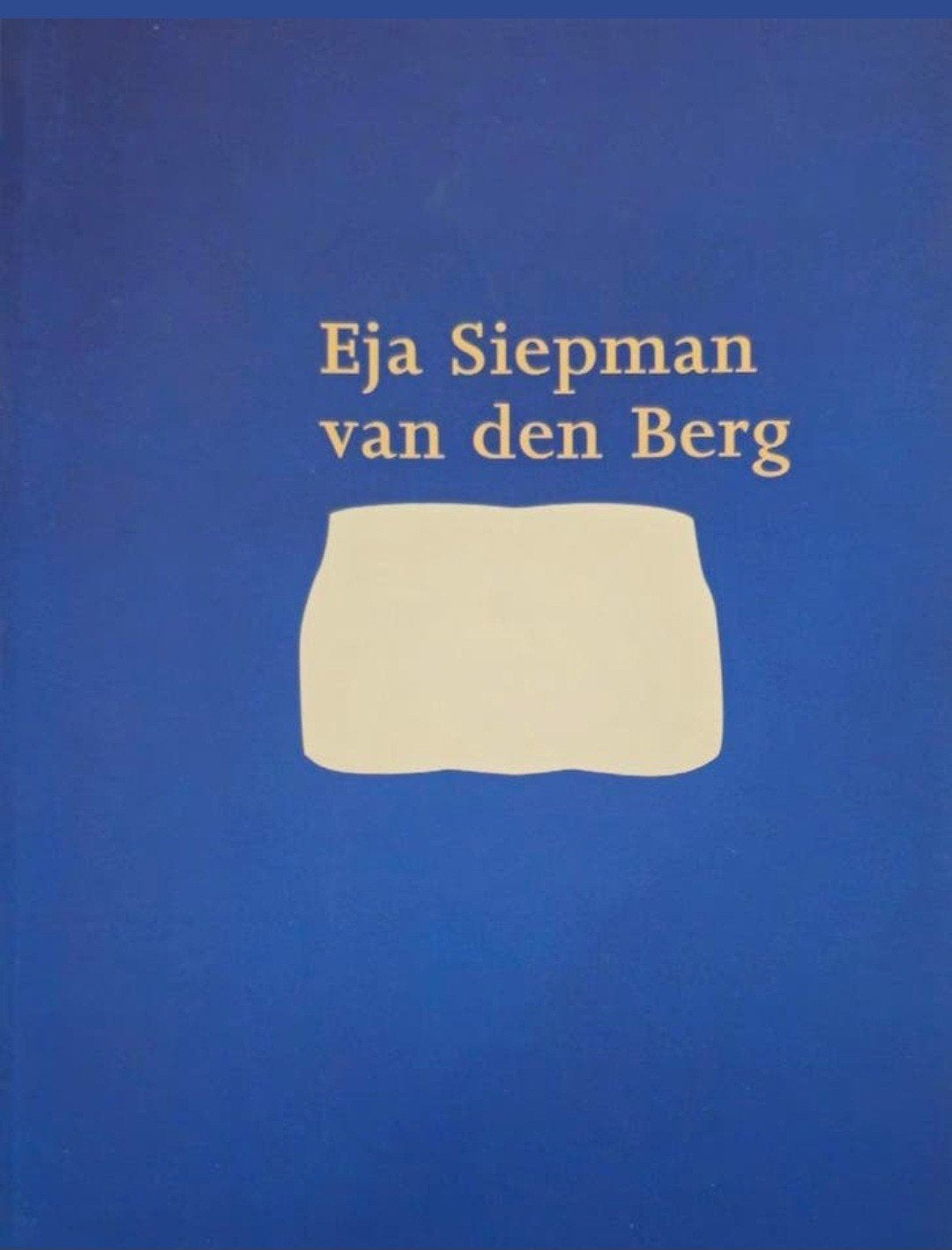 EJA SIEPMAN VAN DEN BERG Beeldhouwster. Nederlands, Verzenden, Zo goed als nieuw