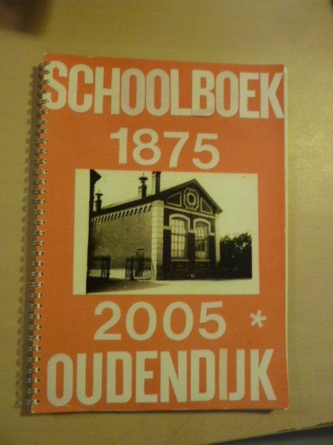 Schoolboek Oudendijk - 1875-2005, Ophalen of Verzenden, Zo goed als nieuw
