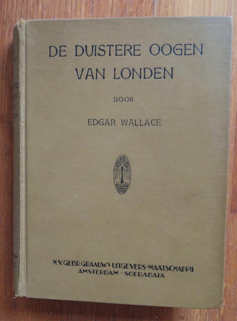 Antiek: Edgar Wallace: De duistere oogen van Londen 1930, Antiek en Kunst, Ophalen of Verzenden